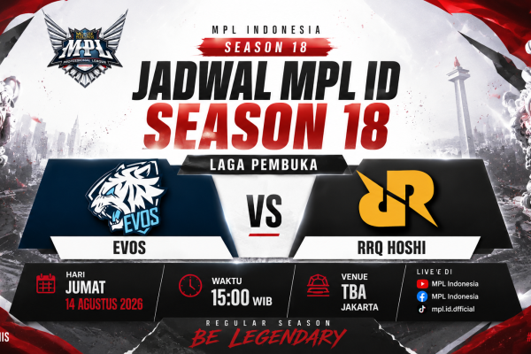 Jadwal MPL ID Season 18 laga pembuka EVOS vs RRQ Hoshi Agustus 2026